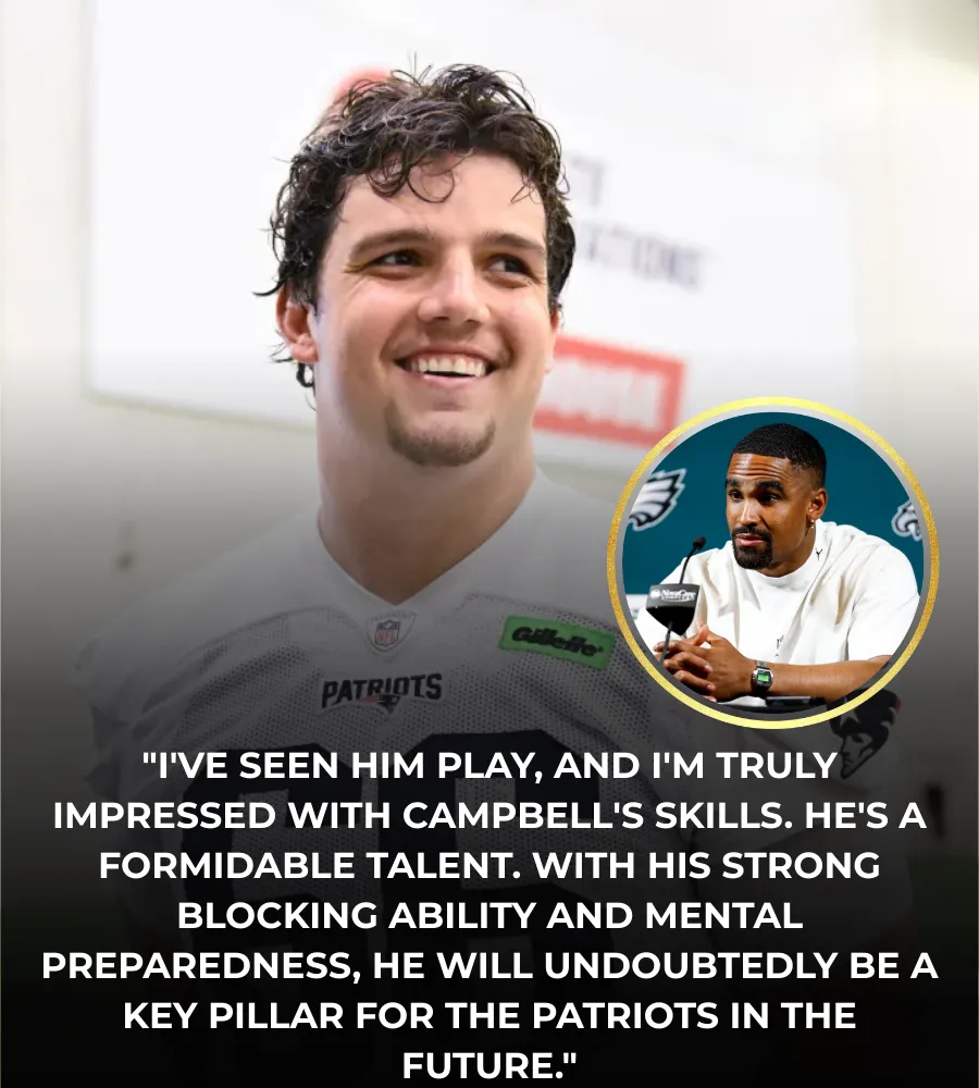 Jalen Hurts Praises Will Campbell of the New England Patriots: 'An Incredible Talent'