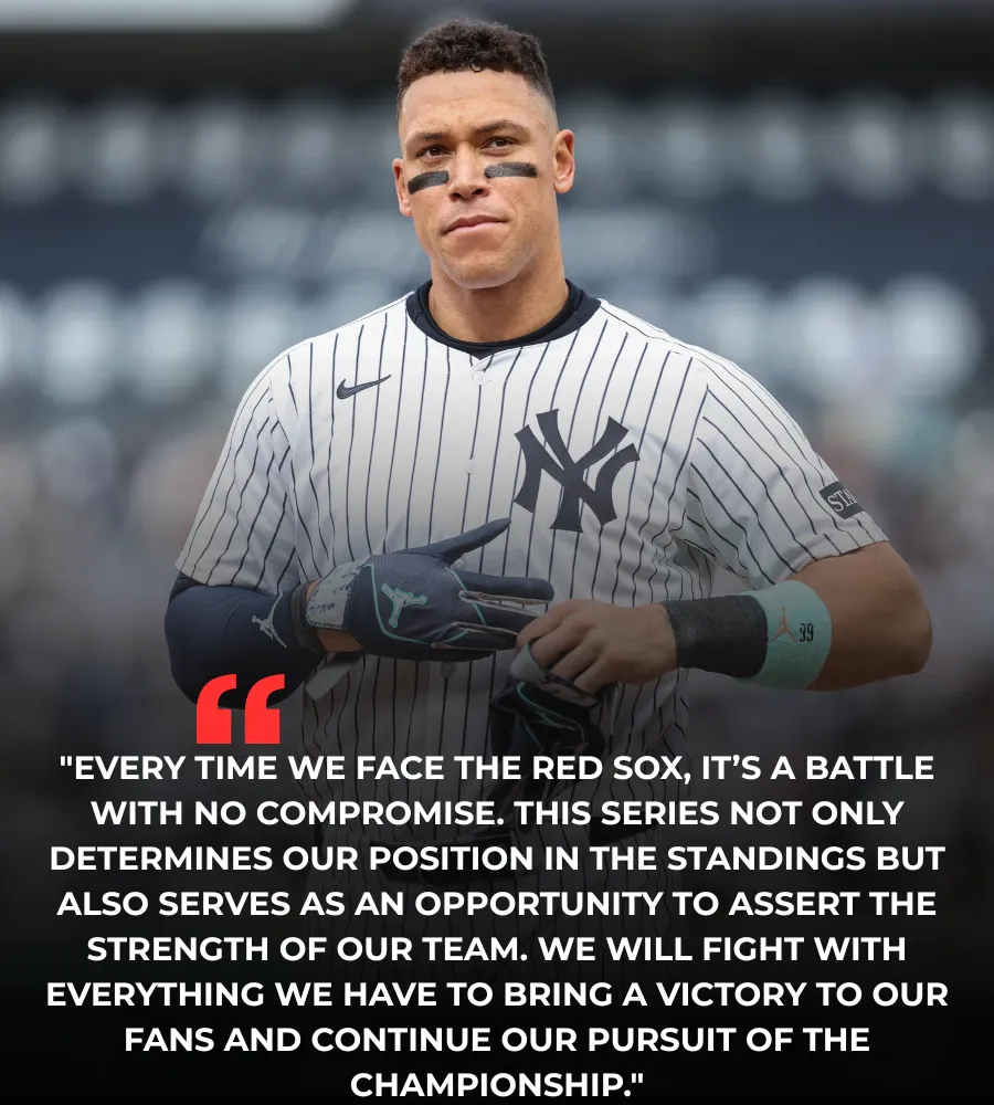 Aaron Judge Pledges Full Commitment in Crucial Red Sox-Yankees Showdown: ‘We Will Fight with Everything We Have’