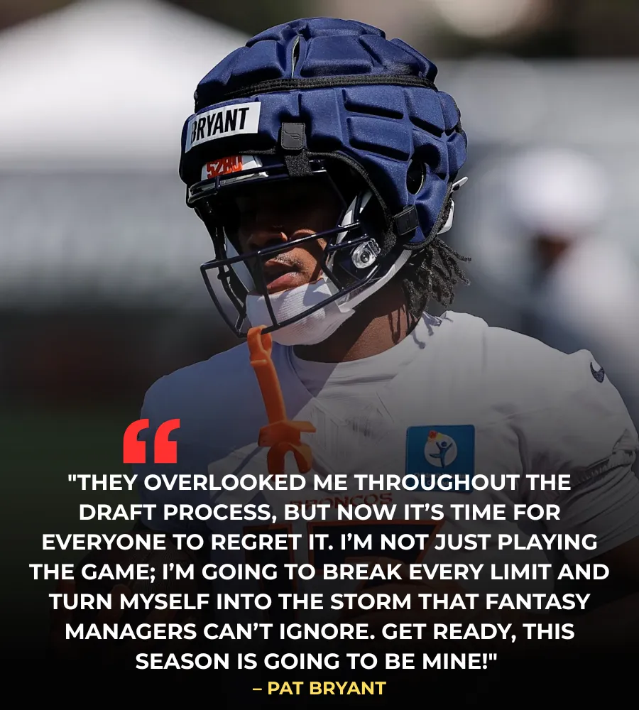 Pat Bryant: "I'm Not Just Playing – I’m Going to Be the Fantasy Storm Everyone Remembers!"