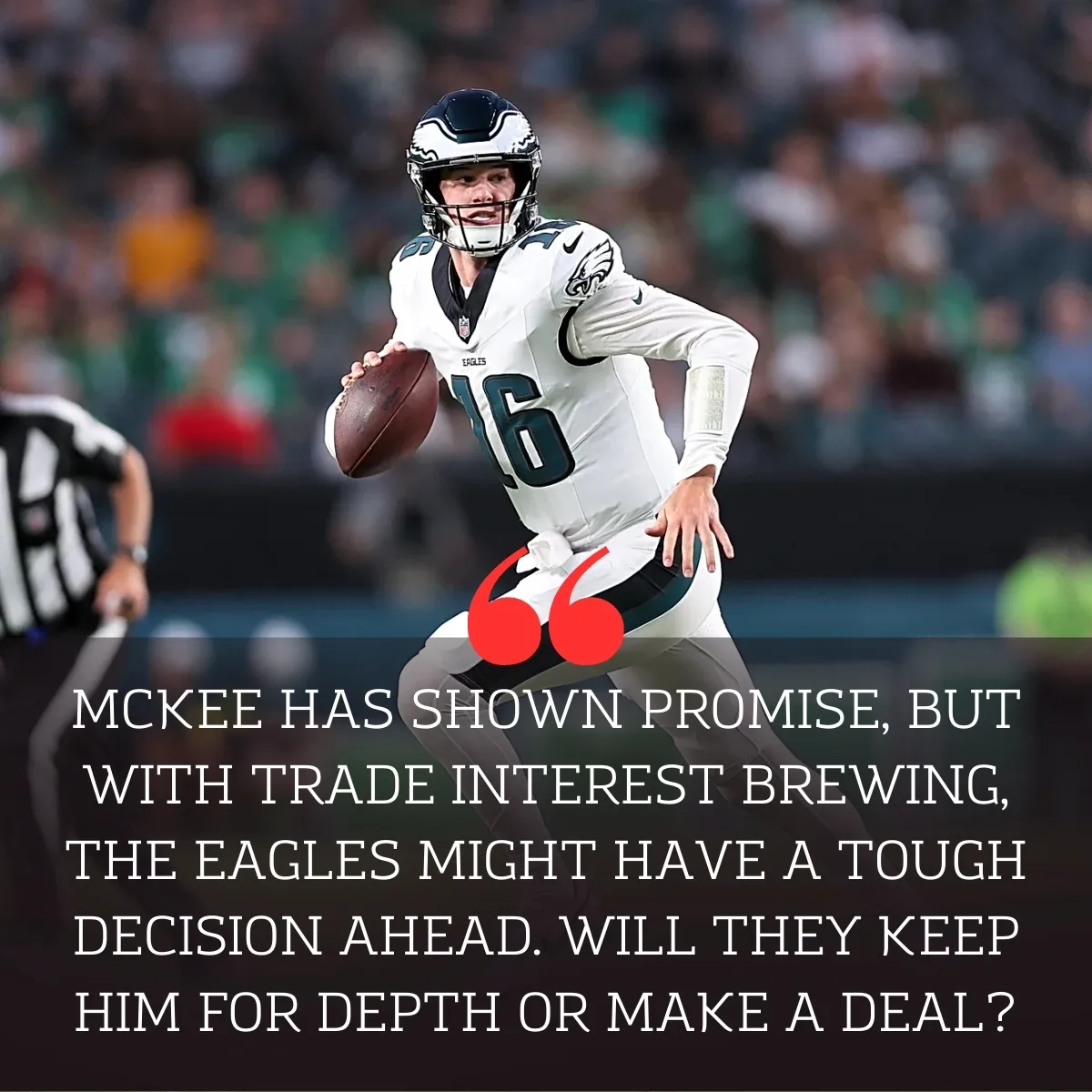 Eagles not planning to move this QB despite likely trade interest