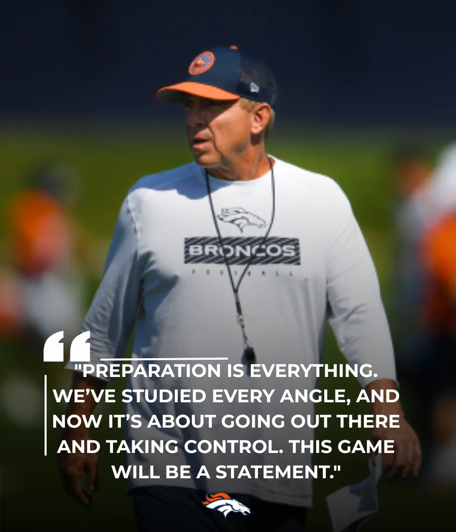 Sean Payton's Tactical Mastermind: A Fully Prepared Game Plan for Broncos’ Final Showdown Against the Saints